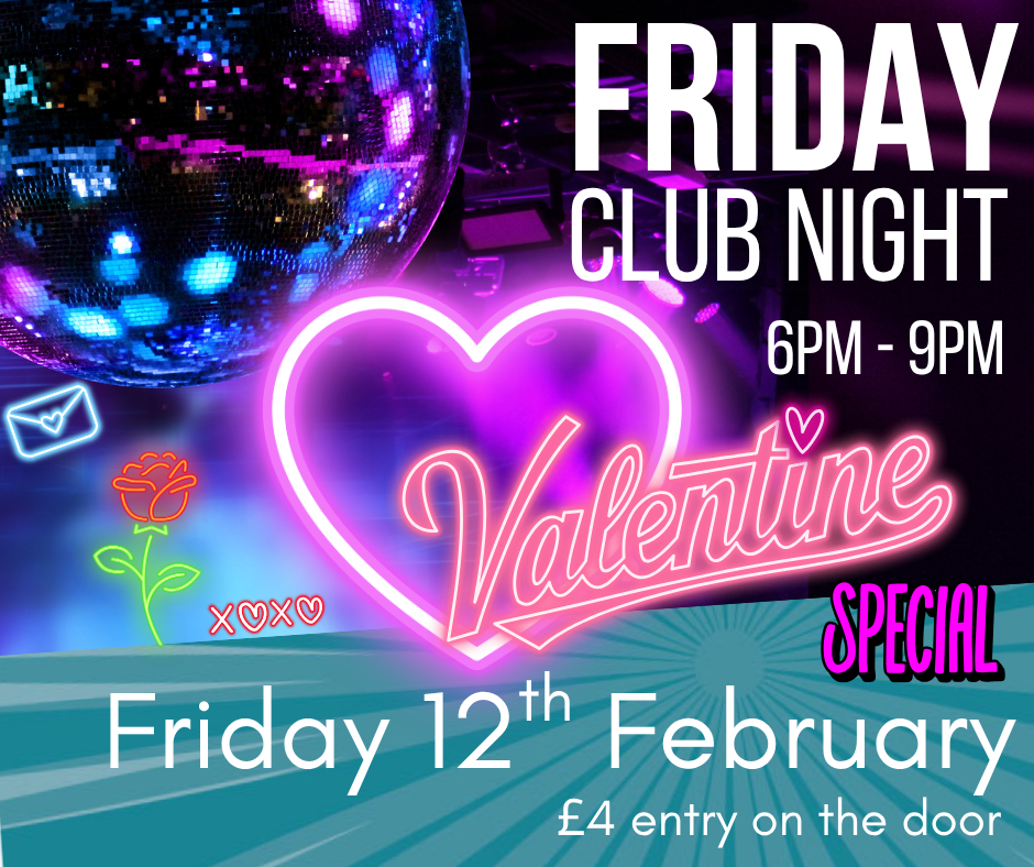 Valentine’s Friday Club Night