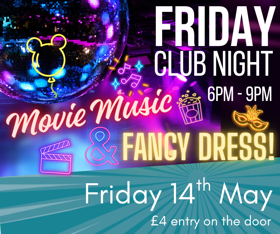 Friday Club Night- Movie Music & Character Fancy Dress!